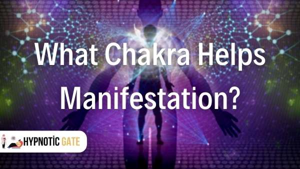 What Chakra Helps Manifestation
