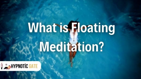 What is Floating Meditation, and How Can It Benefit You?