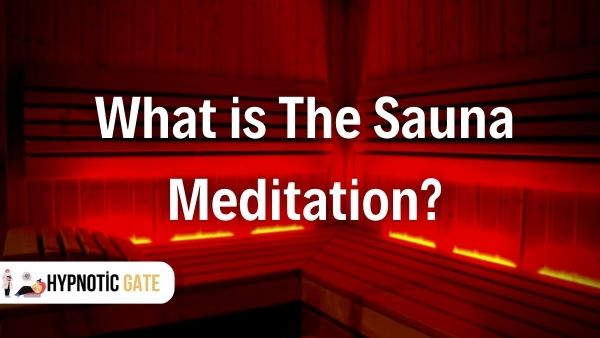 What is The Sauna Meditation