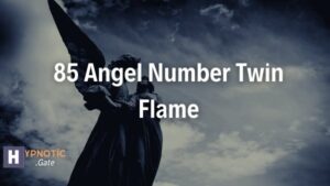 85 Angel Number Twin Flame
