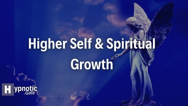 Higher Self & Spiritual Growth