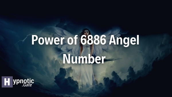 Power of 6886 Angel Number