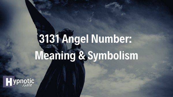 3131 Angel Number: Meaning & Symbolism