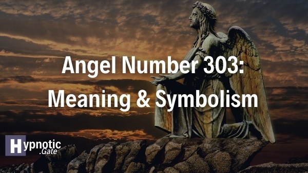 Angel Number 303 Meaning & Symbolism