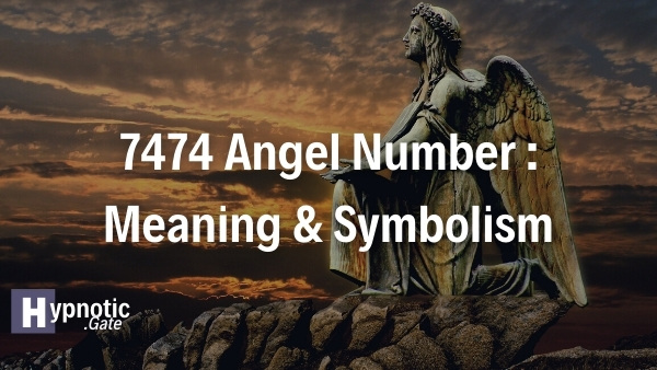 7474 Angel Number Meaning & Symbolism