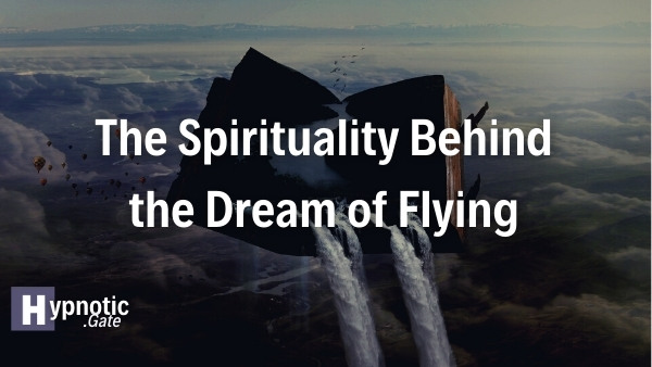 The Spirituality Behind the Dream of Flying