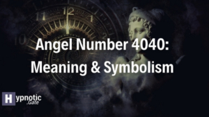 Angel Number 4040 Meaning & Symbolism