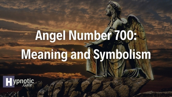 Angel Number 700 Meaning and Symbolism