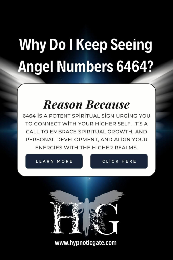 Why Do I Keep Seeing Angel Numbers 6464
