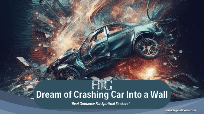dream of crashing car into a wall