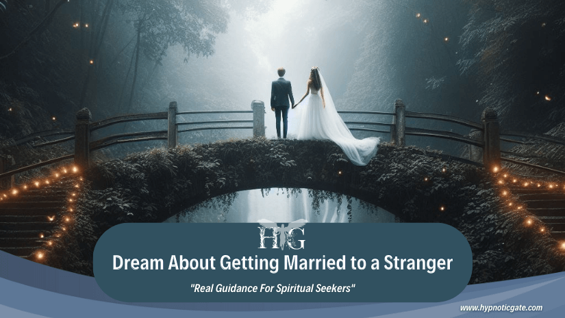 Dream About Getting Married to a Stranger